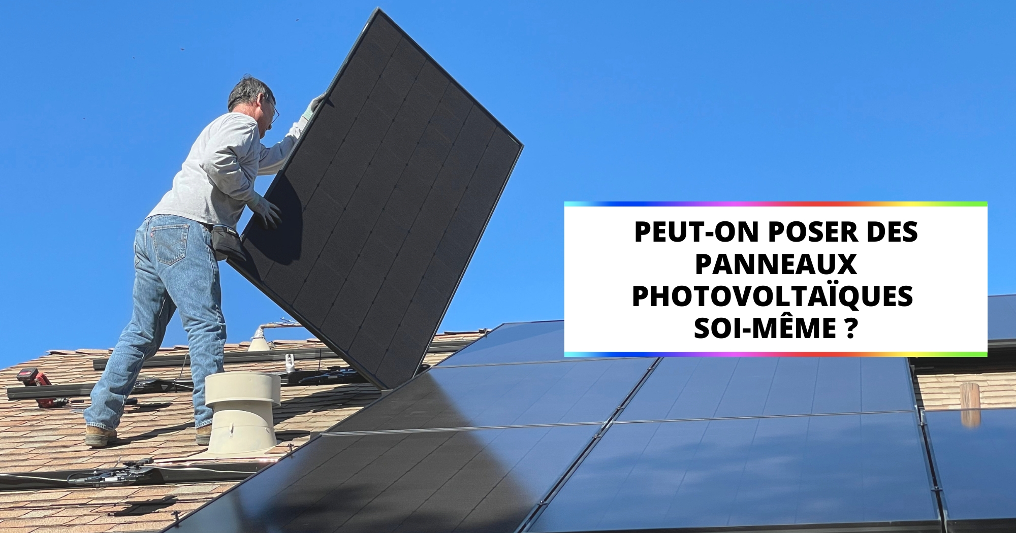 Panneaux photovoltaïques peut on les poser soi même Isoltoit Solaire